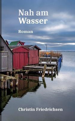Nah am Wasser - Christin Friedrichsen - cover