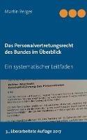Das Personalvertretungsrecht des Bundes im UEberblick: Ein systematischer Leitfaden