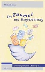 Im Taumel der Begeisterung: Erinnerungen meines Lebensweges