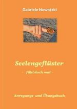 Seelengeflüster: Fühl doch mal Anleitungs- und Übungsbuch