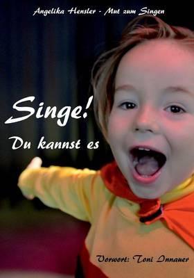 Singe! Du kannst es: Mut zum Singen - cover
