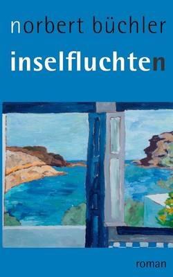 Inselfluchten - Norbert Büchler - cover