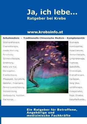 Ja, ich lebe... mit Krebs: Ein Ratgeber für Betroffene, Angehörige und medizinische Fachkräfte - Josef Miligui - cover