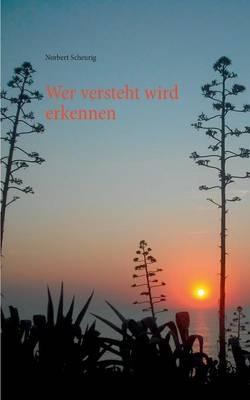 Wer versteht wird erkennen - Norbert Scheurig - cover