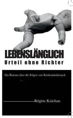 Lebenslanglich: Urteil ohne Richter - Brigitte Krachan - cover
