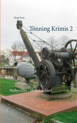 Tönning Krimis 2: Mollys Erbe - Mollys Arfdeel - Birgit Pauls - cover