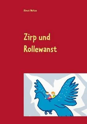 Zirp und Rollewanst - Almut Weitze - cover