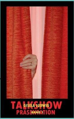 Talkshow Präsentation: Band 1 - Gisela Ludwig - cover