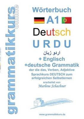 Wörterbuch Deutsch - Urdu - Englisch Niveau A1: Lernwortschatz A1 Sprachkurs DEUTSCH zum erfolgreichen Selbstlernen für TeilnehmerInnen aus Pakistan - Marlene Schachner - cover