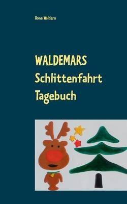 Waldemars Schlittenfahrt Tagebuch - Ilona Waldera - cover
