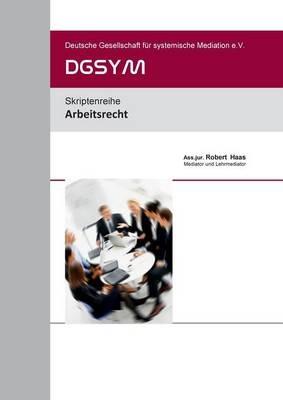 Arbeitsrecht: DGSYM-Schriftenreihe - Robert Haas - cover