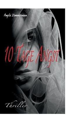 10 Tage Angst - Angela Zimmermann - cover