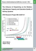 Neues verkehrswissenschaftliches Journal - Ausgabe 20: The Influence of Dispatching on the Relationship Between Capacity and Operation Quality of Railway Systems