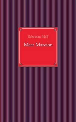 Meet Marcion - Sebastian Moll - cover