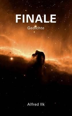 Finale: Gedichte - Alfred Ilk - cover