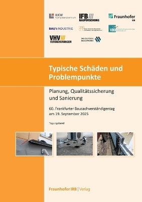 Typische Schäden und Problempunkte: 60. Frankfurter Bausachverständigentag am 19. September 2025 - Gerhard Klingelhöfer,Georg Göker,Mark Seibel - cover
