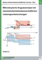 Neues verkehrswissenschaftliches Journal - Ausgabe 14: Mikroskopische Engpassanalyse bei eisenbahnbetriebswissenschaftlichen Leistungsuntersuchungen