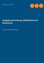 Aufgabensammlung Mittelstufe und Realschule: www.mathe-total.de