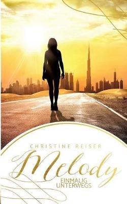 Melody: Einmalig Unterwegs - Christine Reiser - cover