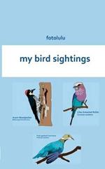 my bird sightings