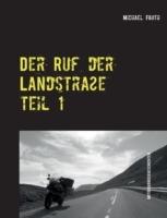 Der Ruf der Landstraße: Reisegeschichten mit dem Motorrad - Michael Fauth - cover