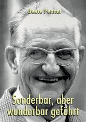 Sonderbar, aber wunderbar geführt - Beate Penner - cover