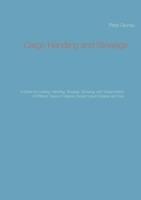 Cargo Handling and Stowage: A Guide for Loading, Handling, Stowage, Securing, and Transportation of Different Types of Cargoes, Except Liquid Cargoes and Gas - Peter Grunau - cover