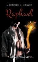 Raphael: Der Zeitenwandel - Mortimer M Müller - cover