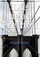 Die neue Freiheit - Katja Fläschel - cover
