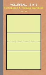 Volleyball 2 in 1 Tacticboard and Training Workbook: Tactics/strategies/drills for trainer/coaches, notebook, training, exercise, exercises, drills, practice, exercise course, tutorial, winning strategy, technique, sport club, play moves, coaching instruct