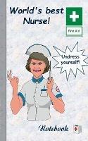 World's best Nurse!: Notebook, notepad, tablet, scratch pad, pad, gift booklet, doctor's office, nursing, patient care, medical and health care, hospital - Theo Von Taane - cover