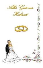 Alles Gute zur Hochzeit!: Notizbuch, Heirat, Hochzeit, heiraten, Notebook, Einschreibbuch, Tagebuch, Diary, Notes, Buch für Notizen im praktischen Pocketformat, Hochzeit, Vorbereitung, Liste, Wedding Planer, Hochzeitsplaner, Eheschließung, Ehe, verlobt, Ve
