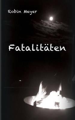 Fatalitäten - Robin Meyer - cover