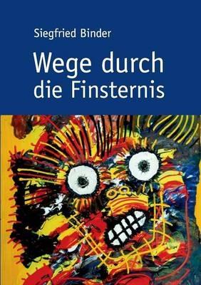 Wege durch die Finsternis - Siegfried Binder - cover