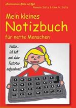 Mein kleines Notizbuch für nette Menschen vom Autorenteam Sültz auf Sylt: ...mit Comic, Gedichten und Sylt-Bildern