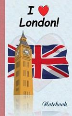 I love London (Notebook / Notizbuch): Notepad, Einschreibbuch, Tagebuch, Diary, Notes, Buch für Notizen im praktischen Pocketformat, Tower Bridge, Sightseeing Great Britain, Scule, Englischunterrricht, Schüler, Student, lernen, Studium, Freizeit, Englandre