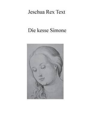 Die kesse Simone - Jeschua Rex Text - cover
