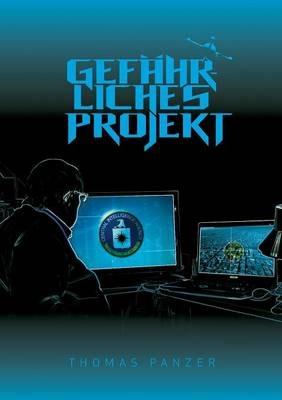 Gefahrliches Projekt - Thomas Panzer - cover