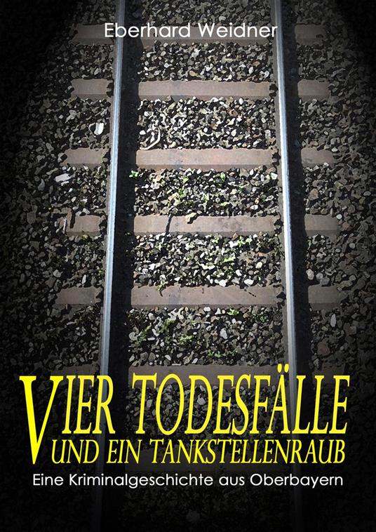 Vier Todesfälle und ein Tankstellenraub