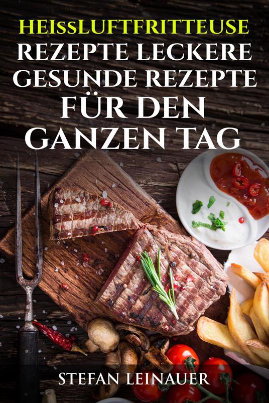 Heissluftfriteuse Rezepte