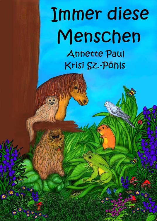 Immer diese Menschen - Annette Paul,Krisi Sz.-Pöhls - ebook