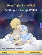 Sleep Tight, Little Wolf – Schlof gutt, klenge Wollef (English – Luxembourgish)