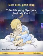 Dors bien, petit loup – Tidurlah yang Nyenyak, Serigala Kecil (français – indonésien)