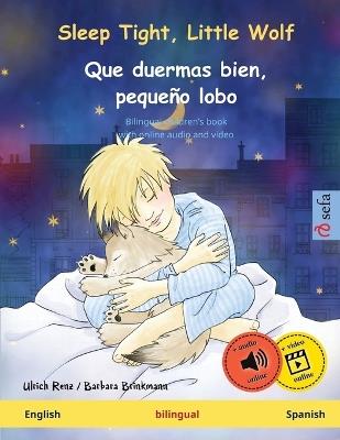 Sleep Tight, Little Wolf - Que duermas bien, pequeño lobo (English - Spanish): Bilingual children's book, with online audio and video - Ulrich Pete Savill - cover