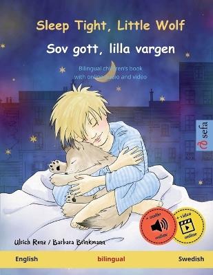 Sleep Tight, Little Wolf - Sov gott, lilla vargen (English - Swedish): Bilingual children's book, with online audio and video - Ulrich Renz - cover
