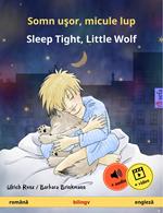 Somn usor, micule lup – Sleep Tight, Little Wolf (româna – engleza)
