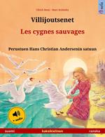 Villijoutsenet – Les cygnes sauvages (suomi – ranska)