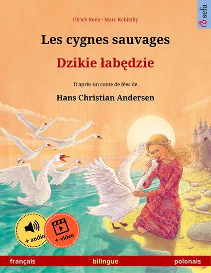 Les cygnes sauvages – Dzikie labedzie (français – polonais)