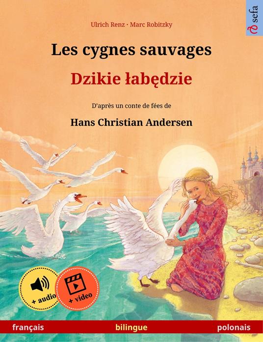 Les cygnes sauvages – Dzikie labedzie (français – polonais)