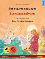 Les cygnes sauvages – Los cisnes salvajes (français – espagnol)
